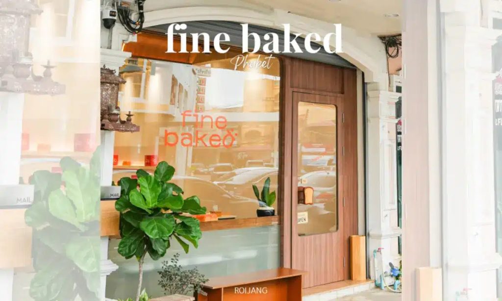 Fine Baked ภูเก็ต คาเฟ่ใหม่ย่านเมืองเก่าที่ทำ ชิโอปัง หรอยจนใจเจ็บ